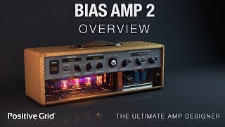 BIAS AMP 2 Overview | Positive Grid