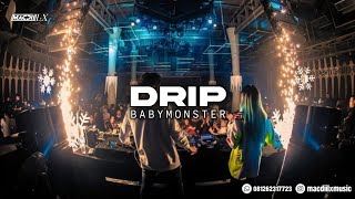 BABYMONSTER - DRIP 2025 (MACDII LX Remix) Breakbounce