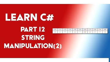 Learning C# (12) | String Manipulation Part 2