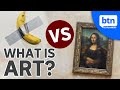 What is Art? Mona Lisa, Van Gogh & a Banana Stuck to a Wall