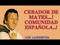 Luis Landriscina  Cebador de MATES Comunidad ESPAÑOLA 2024ULTIMO SHOW