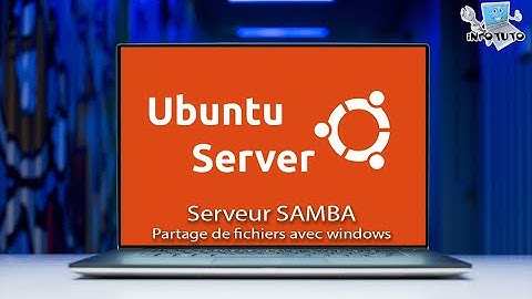 5. Ubuntu Samba: Partage des fichiers avec Windows
