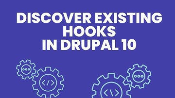 Discover Existing Hooks in Drupal 10 | Drupal Module Development