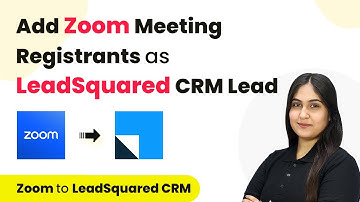 How to Automatically Add Zoom Meeting Registrants as LeadSquared CRM Lead | Zoom to LeadSquared CRM