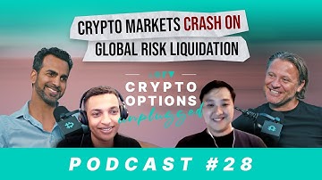 Crypto Markets Crash On Global Risk Liquidation - Crypto Options Unplugged #28
