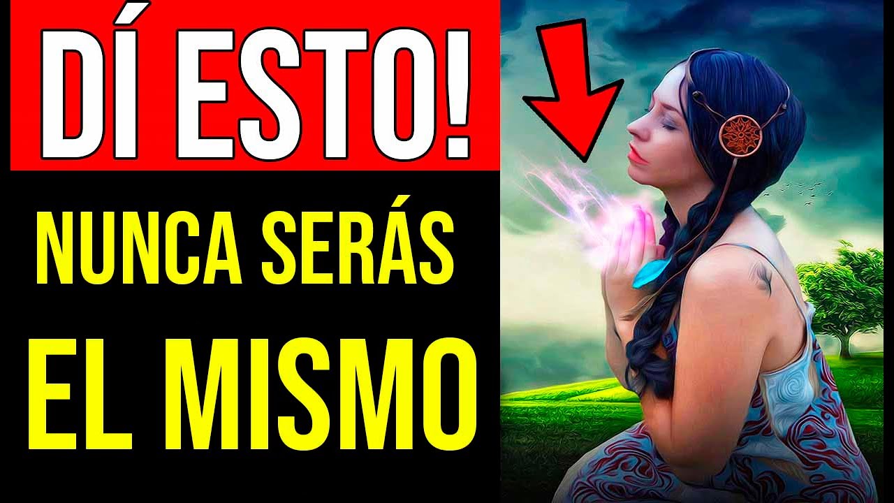 HAZ ESTO Y tu VIDA CAMBIARÁ para SIEMPRE, NUNCA VOLVERÁS A SER EL MISMO ...