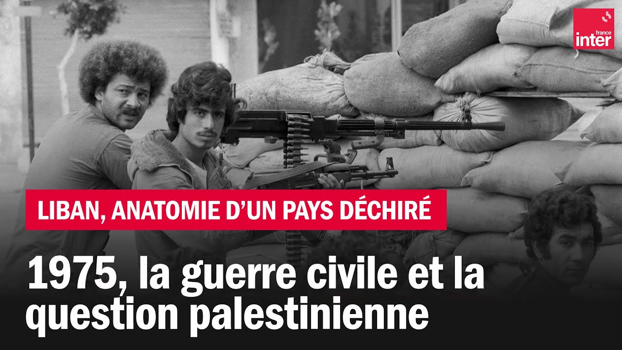 1975, la guerre civile et la question palestinienne - Liban, anatomie d'un pays déchiré, Episode 3