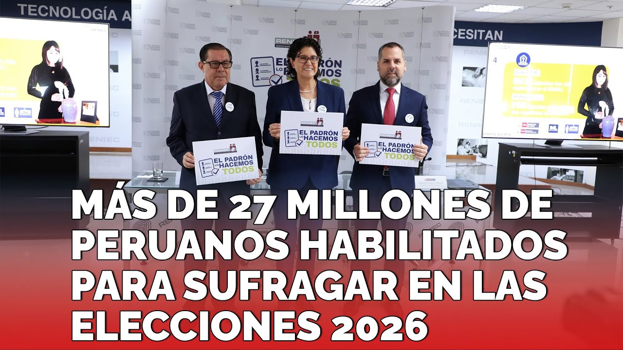 RENIEC | MÁS DE 27 MILLONES DE PERUANOS HABILITADOS PARA SUFRAGAR EN ...