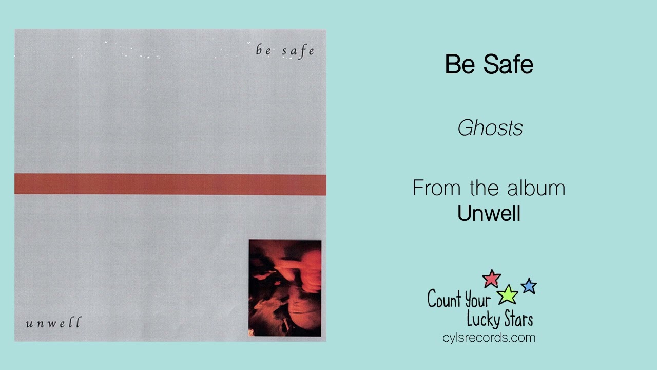 Be Safe- Ghosts