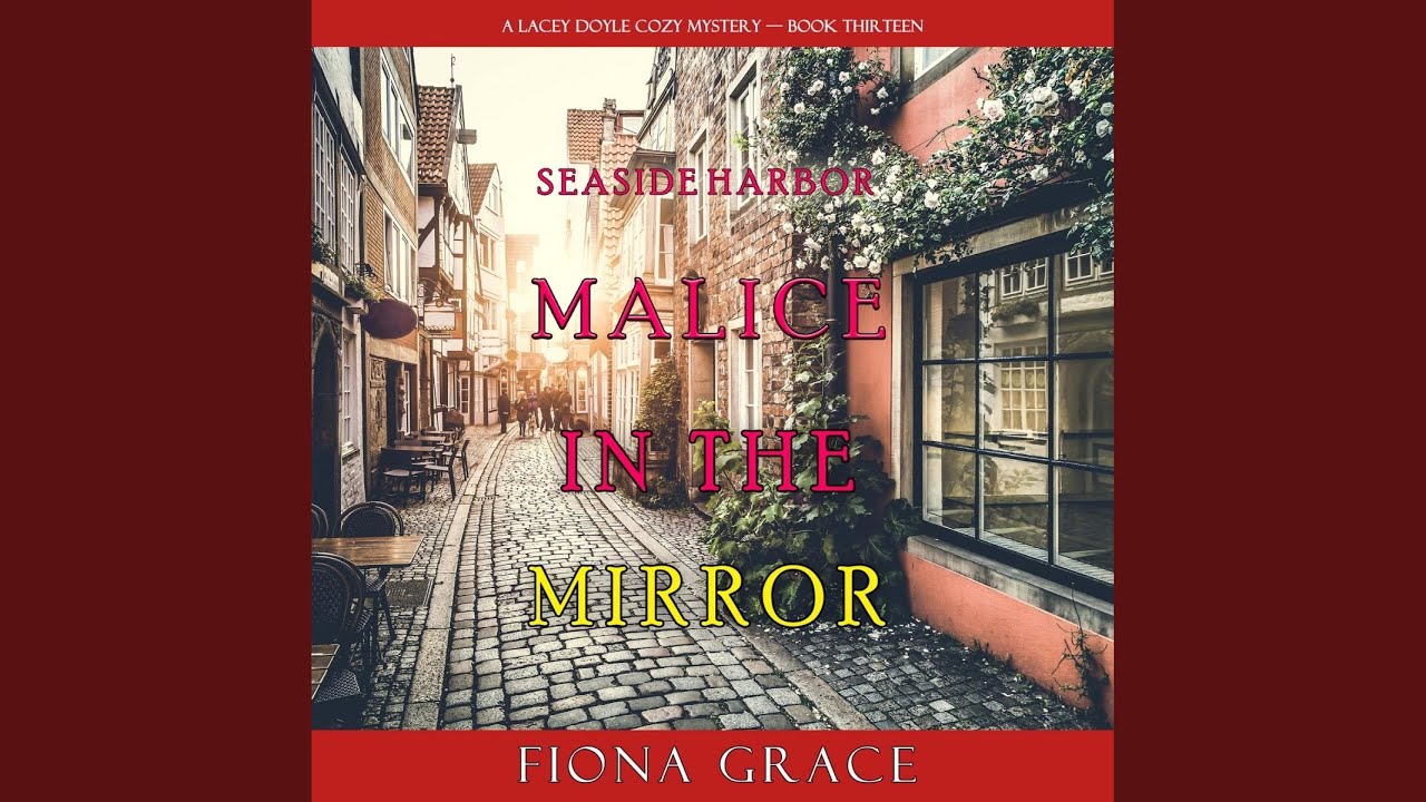 Chapter 21 Malice in the Mirror (A Lacey Doyle Cozy