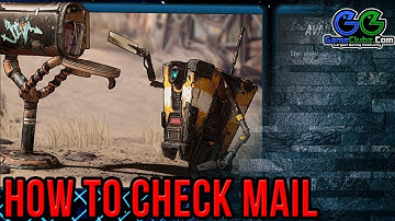 Borderlands 3 How To Check Mail | Send & Receive Emails From Friends |  Video Game Guide
