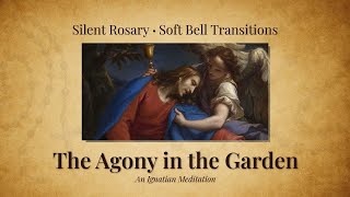 Silent Rosary • The Agony in the Garden (Soft Bells • Ignatian Meditation) screenshot 1