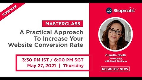 A Practical Approach to increase your Website Conversion Rate I Webinar Masterclass