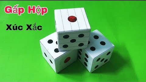 Hướng dẫn làm hộp xúc xắc bằng giấy cực hay