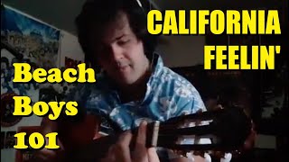 California Feelin' | Beach Boys 101