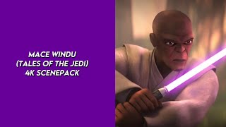 Mace Windu (Tales of the Jedi) 4k Scenepack
