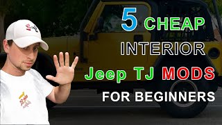5 Cheap Jeep Wrangler TJ Interior Mods!