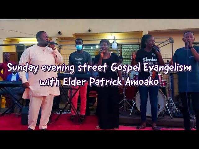 Pentecost PRAISE Led by Elder Patrick Amoako | Sunday Evening Street Gospel Evangelism class=