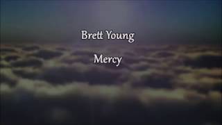 MERCY - Brett Young  (Audio/Lyrics) 2017 chords