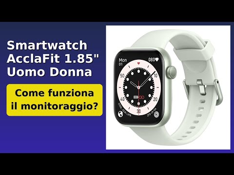 RECENSIONE (2025) : Smartwatch AcclaFit 1.85" Uomo Donna. DETTAGLI ESSENZIALI
