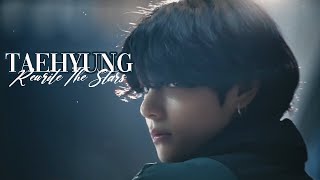 [FMV] TAEHYUNG (V) - Rewrite The Stars