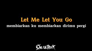 Let Me Let You Go - ONE OK ROCK Lyrics dan Terjemahan Indonesia