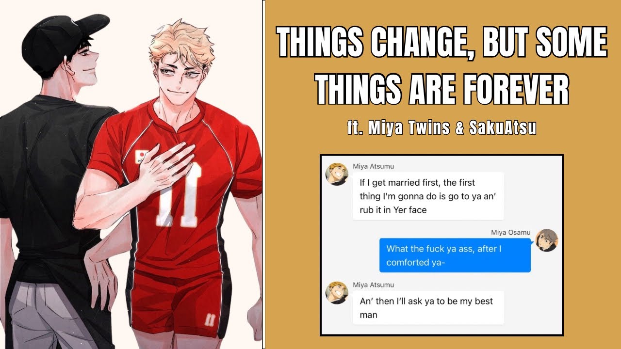 Things change, but some things are forever | Miya Twins & SakuAtsu One-shot