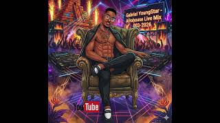 Afrohouse Live Mix 003-2026 - Gabriel YoungStar