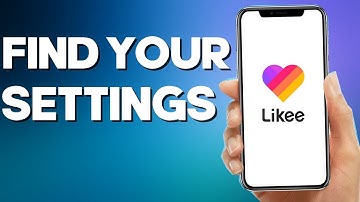 How To Find Your Settings On Likee App 2022