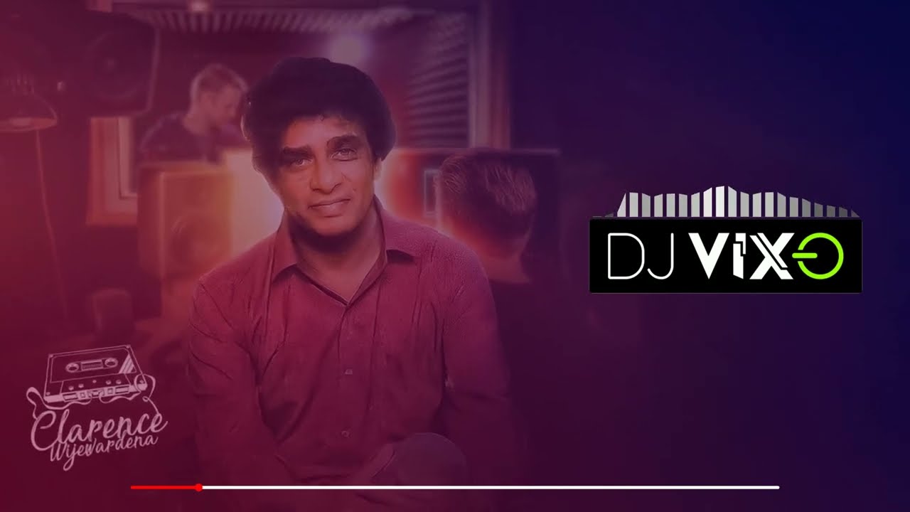 Dasa Piya Gathkala REMIX  Clarence Wijewardena  DJ VIXO