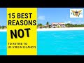 15 Best reasons NOT to retire to US Virgin Islands!
