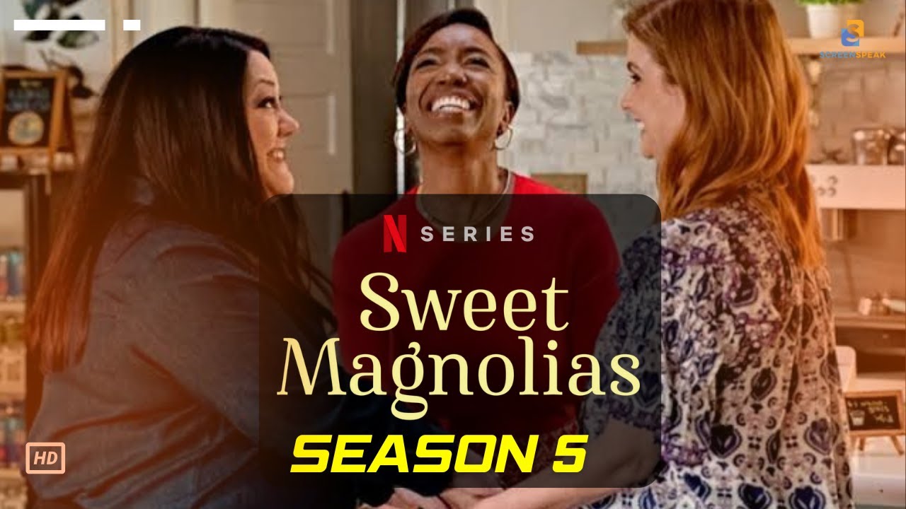 Sweet Magnolias Season 5 (2025) What We Know YouTube