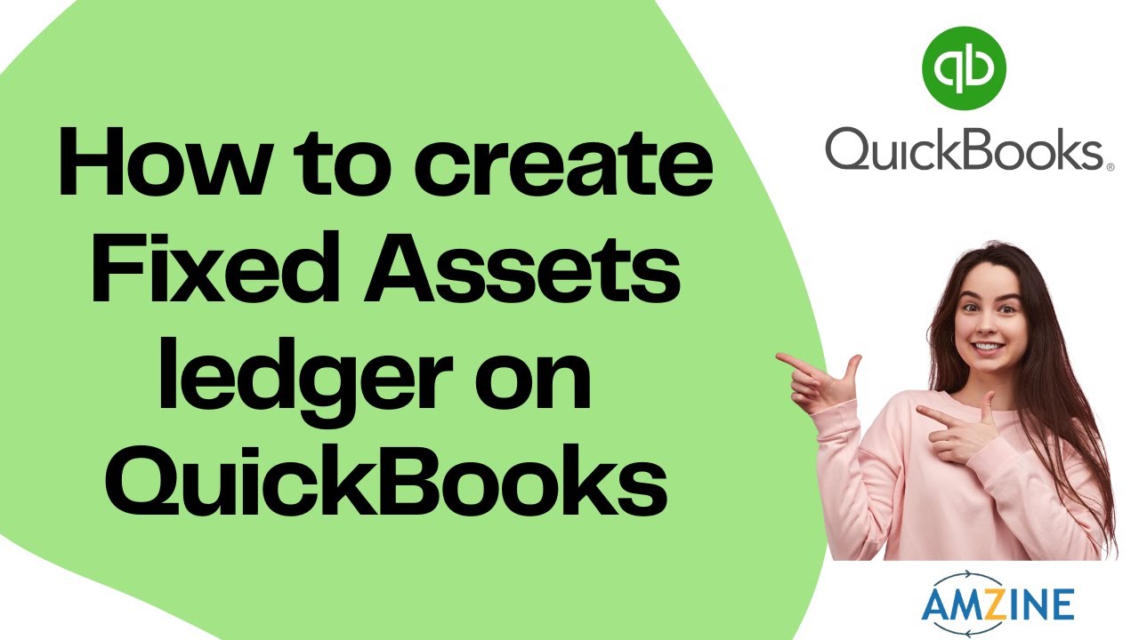 Topic- 22. How to create Fixed Assets ledger on QuickBooks Desktop # ...