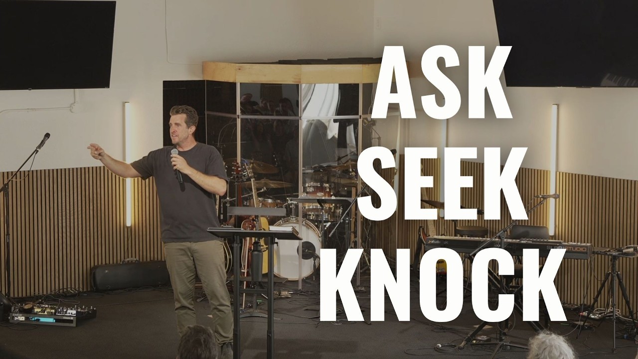 ASK + SEEK + KNOCK