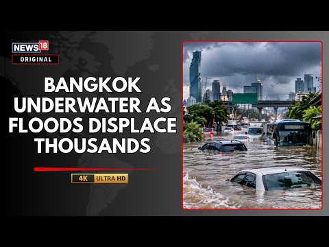 Bangkok Floods: 52,000 Households Hit, Nearly 4,900 Evacuated | Heavy Rain Crisis | N18G | 4K