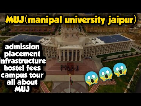 MUJ(Manipal University jaipur) full detailed review || admission || campus tour || placement