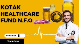 KOTAK HEALTHCARE FUND NFO  Nov 20 to Dec 4 2023