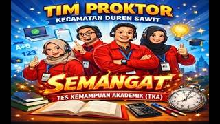 Lagu Tim Proktor Kecamatan Duren Sawit Semangat Tes Kemdanuan Akademik Tka