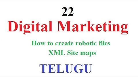 Digital Marketing Class Telugu  Public 22 |  How to create robotic files | XML Site maps