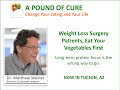 Weight Loss Surgery Patients, Eat Your Vegetables First!