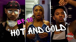 Error 404 Ep. 10 Hot And Cold