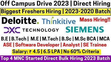DXC Technology Deloitte Thinkitive Siemens OFF-Campus Direct Hiring 2023-2020 No 60% Criteria 6.5LPA