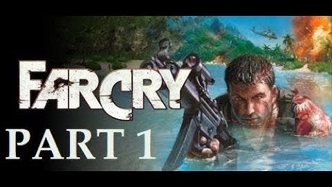 FAR CRY 1 - PC GAME - GAMEPLAY FULL WALKTHROUGH NO COMMENTARY - TRAINING - REALISTIC DIFFICULTY