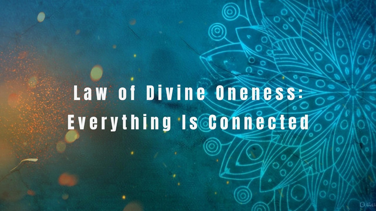 Law of Divine Oneness – Everything Is Connected - YouTube