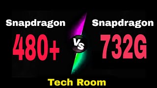 Snapdragon 480+ Vs Snapdragon 732G | Snapdragon 732G Vs Snapdragon 480 | 480 Vs 732G | 480 vs 732G
