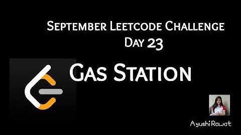 Gas Station | September Leetcode Challenge | Leetcode 134 | Day 23