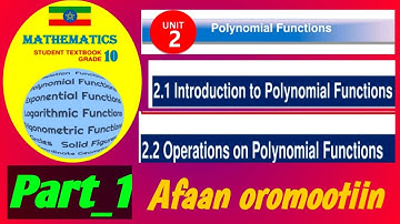 Herrega kutaa 10ffaa boqonnaa 2| grade 10 math unit 2: polynomial functions|operations on polynomial