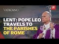 Lent 2026: Pope Leo's Visit to 5 Parishes of Rome | EWTN Vaticano