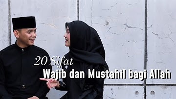 20 SIFAT WAJIB DAN MUSTAHIL BAGI ALLAH - AHMAD WIDANI & MALIKA KHAIRUNNISA