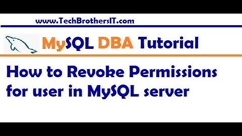 How to Revoke Permission from User in MySQL Server - MySQL DBA Tutorial